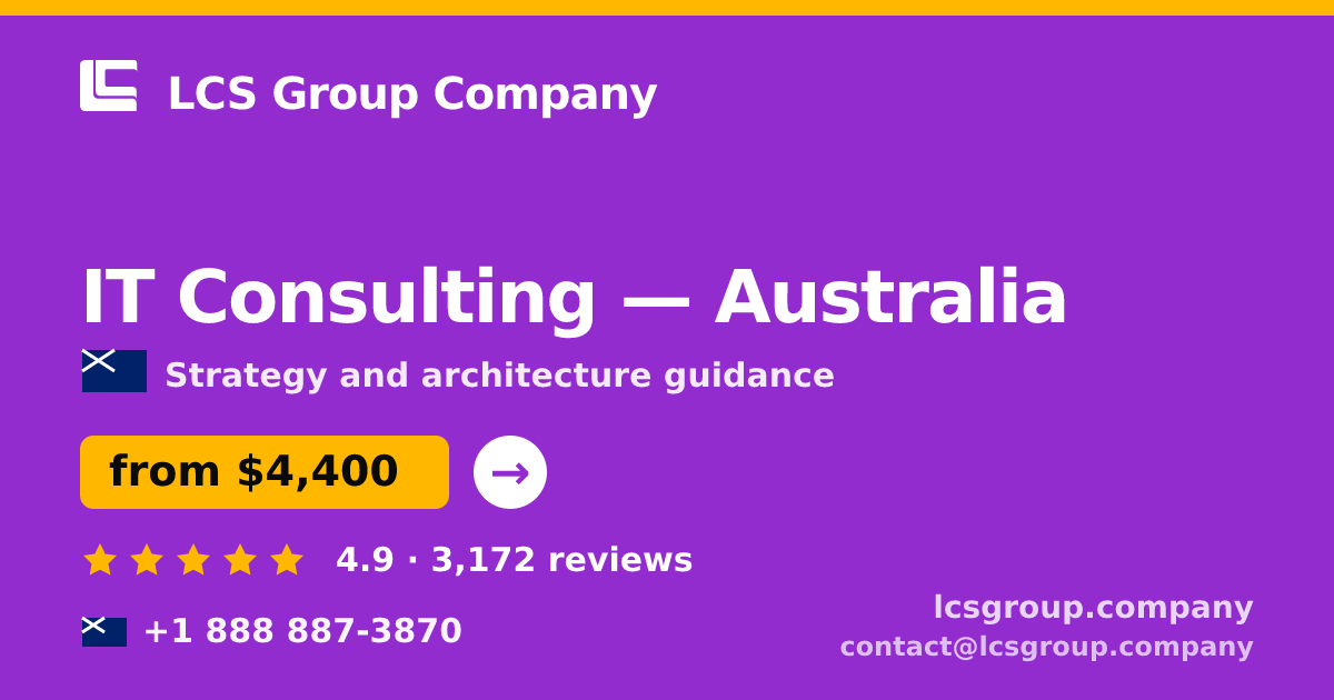 IT Consulting in Australia — from $4,700, rated 4.8/5 by 2481 clients. LCS Group Company.
