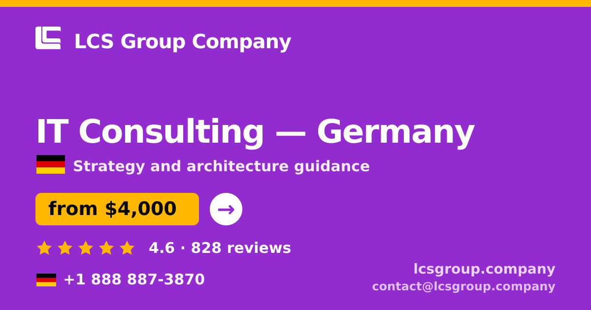 IT Consulting in Germany — from $4,600, rated 4.7/5 by 3237 clients. LCS Group Company.