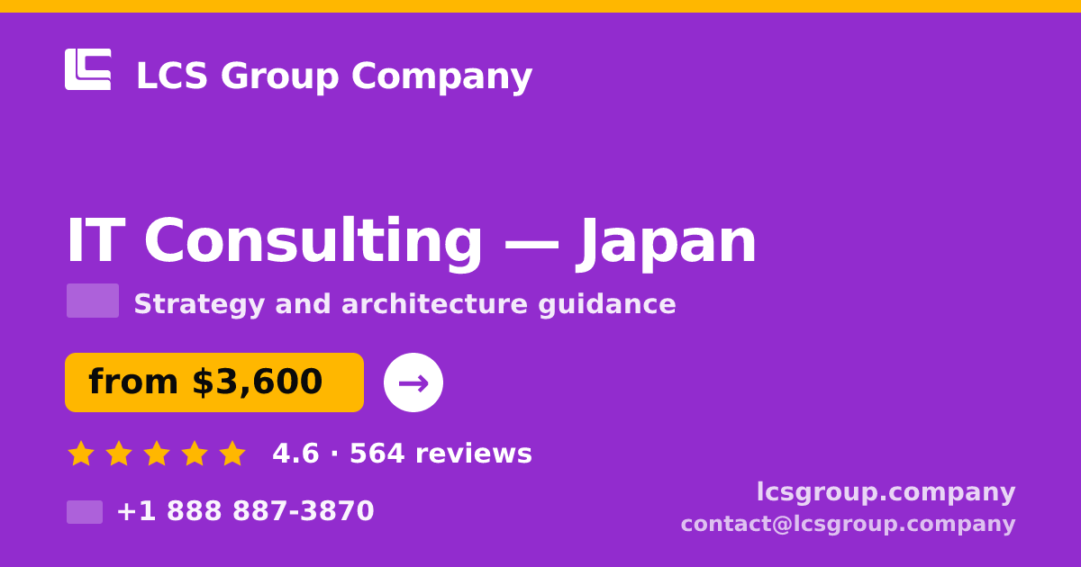 IT Consulting in Osaka — from $4,600, rated 5/5 by 2546 clients. LCS Group Company.