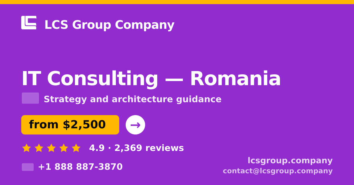 IT Consulting in Romania — from $2,500, rated 4.9/5 by 2369 clients. LCS Group Company.