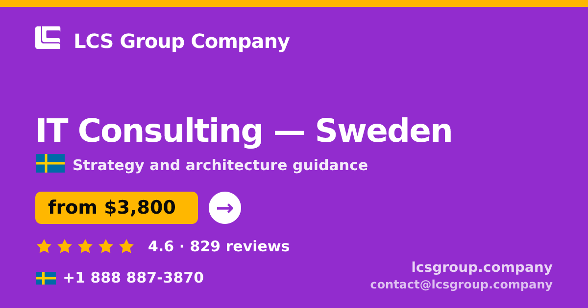 IT Consulting in Sweden — from $3,800, rated 4.6/5 by 829 clients. LCS Group Company.