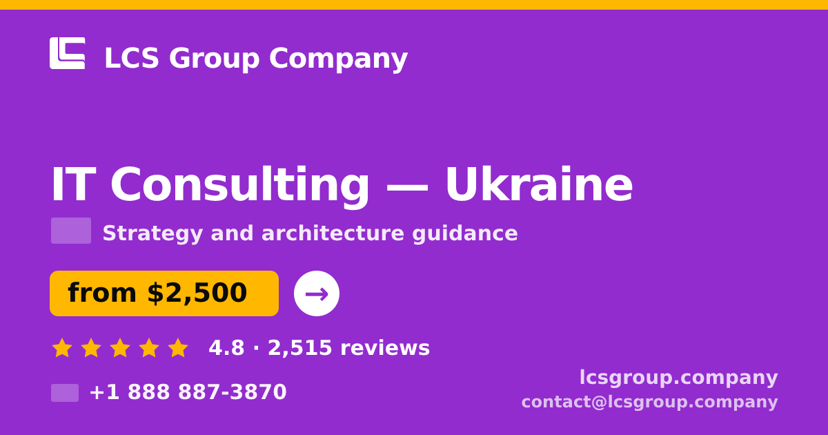IT Consulting in Ukraine — from $2,500, rated 4.8/5 by 2515 clients. LCS Group Company.
