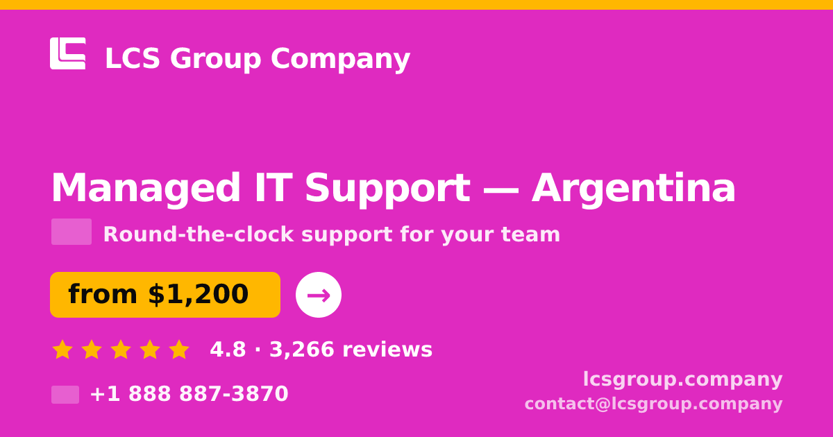 Managed IT Support in Argentina — from $1,200/mo, rated 4.8/5 by 3266 clients. LCS Group Company.