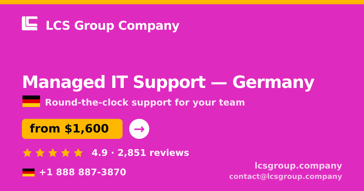 Managed IT Support in Germany — from $1,600/mo, rated 4.9/5 by 2851 clients. LCS Group Company.