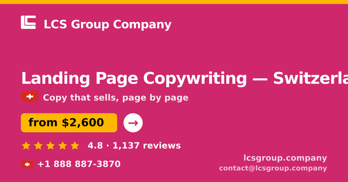 Landing Page Copywriting in Switzerland — from $2,600, rated 4.8/5 by 1137 clients. LCS Group Company.