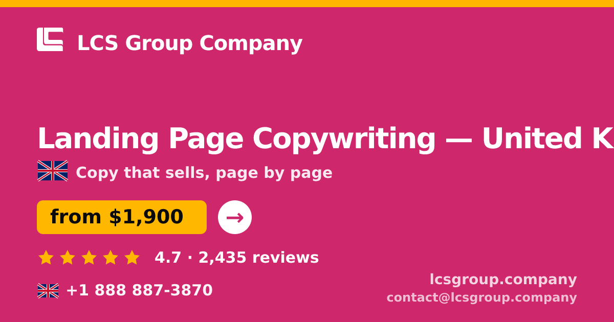 Landing Page Copywriting in United Kingdom — from $1,900, rated 4.7/5 by 2435 clients. LCS Group Company.