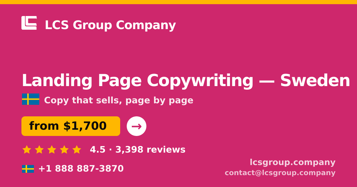 Landing Page Copywriting in Stockholm — from $2,300, rated 4.6/5 by 2369 clients. LCS Group Company.