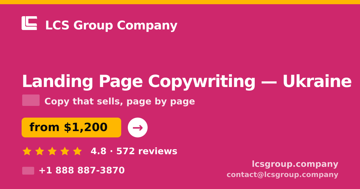 Landing Page Copywriting in Ukraine — from $1,200, rated 4.8/5 by 572 clients. LCS Group Company.