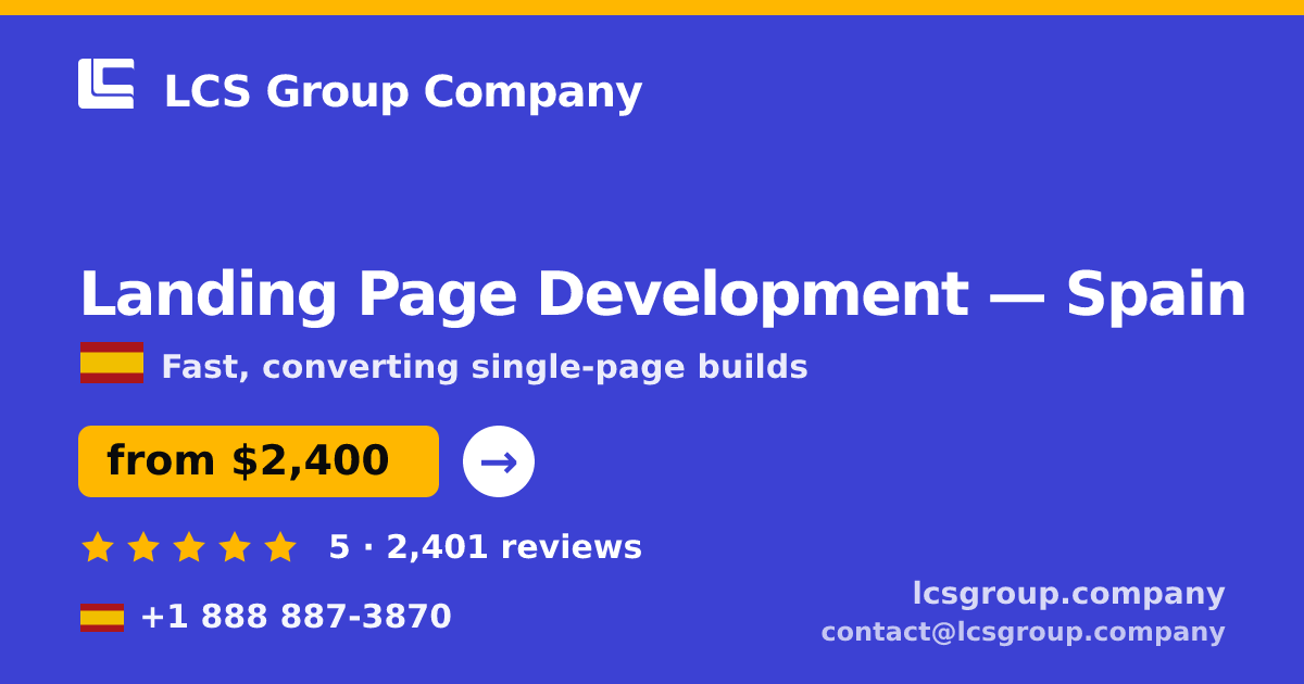 Landing Page Development in Spain — from $2,400, rated 5/5 by 2401 clients. LCS Group Company.