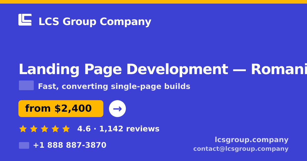 Landing Page Development in Romania — from $2,400, rated 4.6/5 by 1142 clients. LCS Group Company.