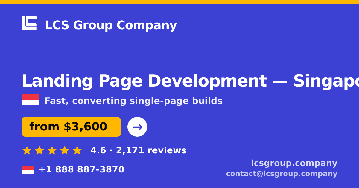Landing Page Development in Singapore — from $3,600, rated 4.6/5 by 2171 clients. LCS Group Company.