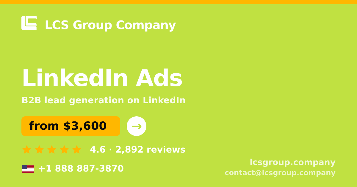 LinkedIn Ads in the USA — from $3,600/mo, rated 4.6/5 by 2892 clients. LCS Group Company.