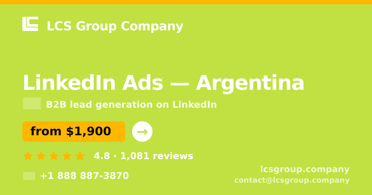 LinkedIn Ads in Argentina — from $1,900/mo, rated 4.8/5 by 1081 clients. LCS Group Company.