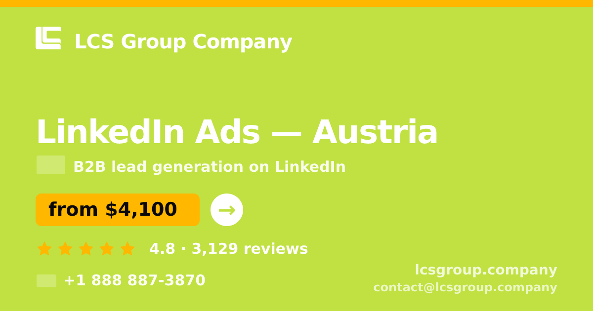 LinkedIn Ads in Austria — from $4,100/mo, rated 4.8/5 by 3129 clients. LCS Group Company.