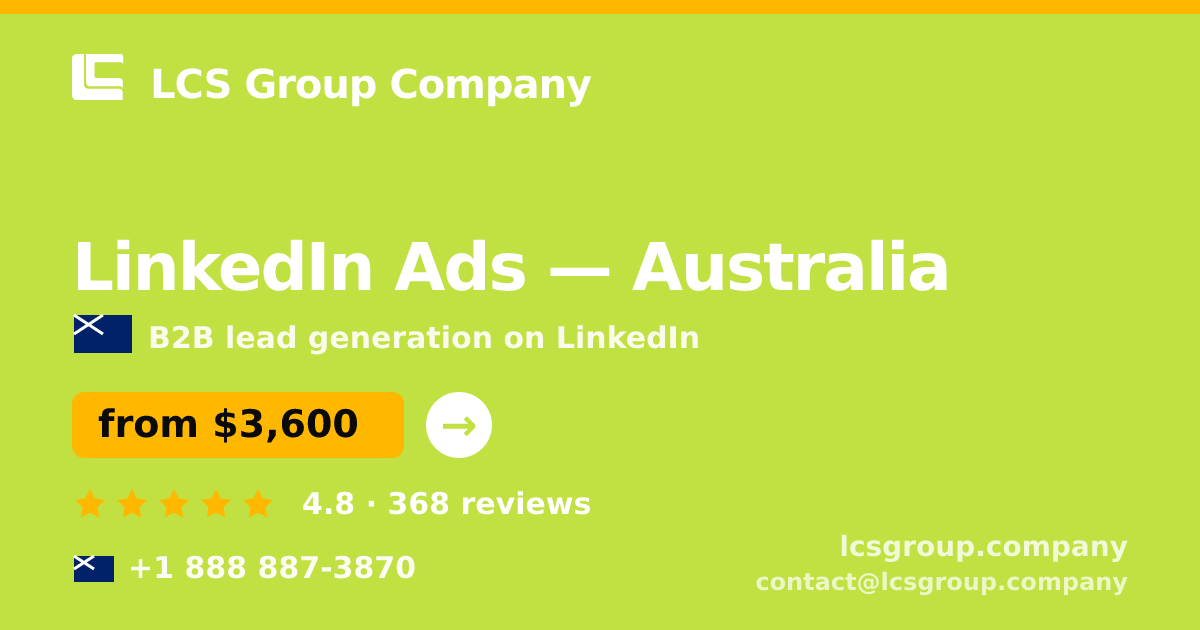 LinkedIn Ads in Australia — from $3,600/mo, rated 4.8/5 by 368 clients. LCS Group Company.