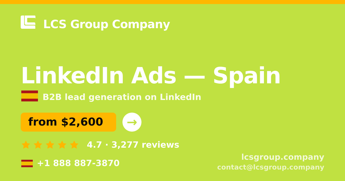 LinkedIn Ads in Spain — from $2,600/mo, rated 4.7/5 by 3277 clients. LCS Group Company.