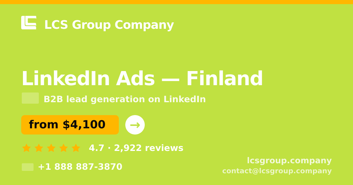 LinkedIn Ads in Finland — from $4,100/mo, rated 4.7/5 by 2922 clients. LCS Group Company.