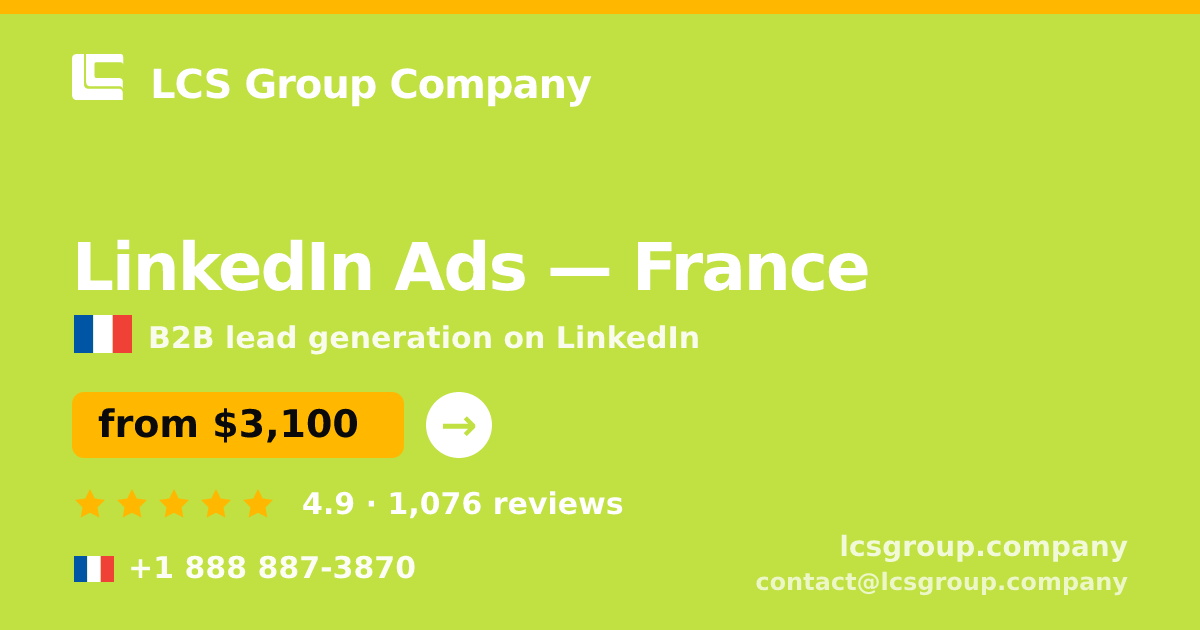 LinkedIn Ads in France — from $3,100/mo, rated 4.9/5 by 1076 clients. LCS Group Company.