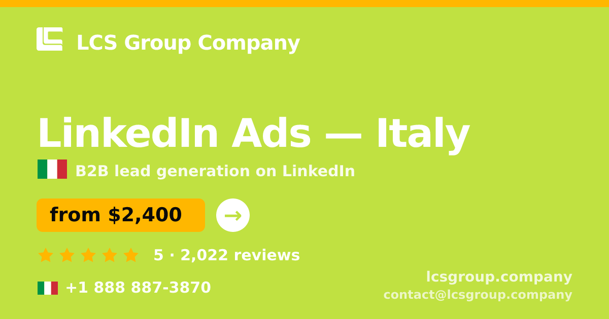 LinkedIn Ads in Italy — from $2,400/mo, rated 5/5 by 2022 clients. LCS Group Company.