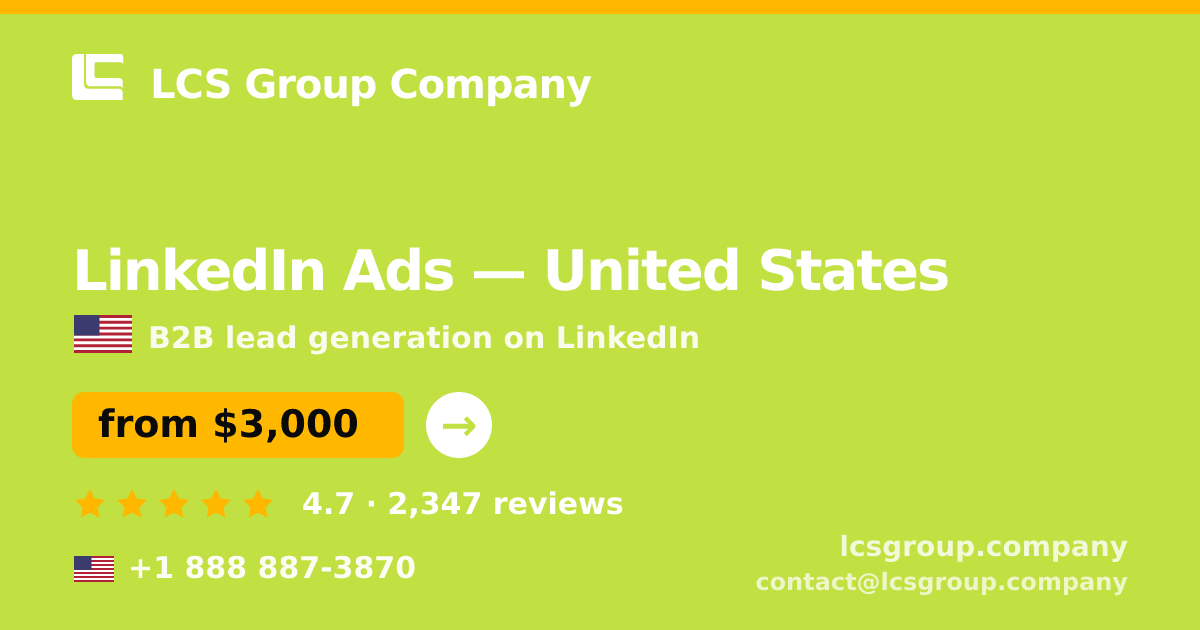 LinkedIn Ads in United States — from $3,000/mo, rated 4.7/5 by 2347 clients. LCS Group Company.