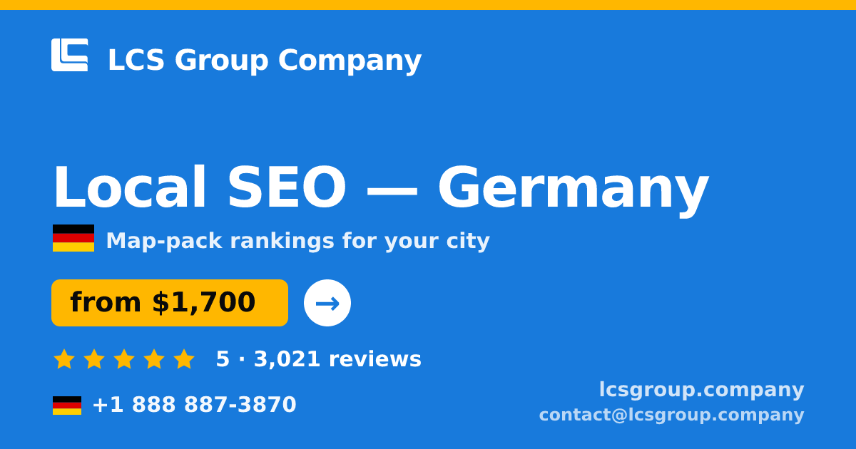 Local SEO in Germany — from $1,700/mo, rated 5/5 by 3021 clients. LCS Group Company.