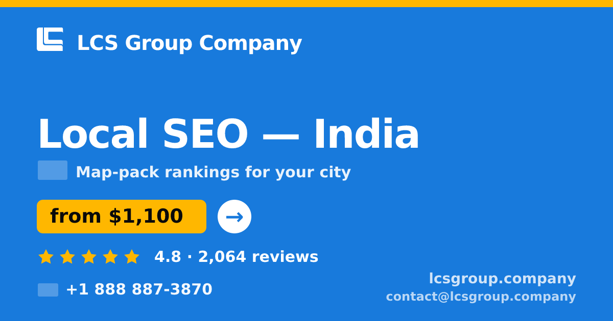 Local SEO in India — from $1,100/mo, rated 4.8/5 by 2064 clients. LCS Group Company.