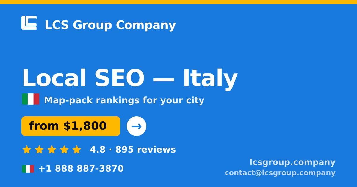 Local SEO in Italy — from $1,800/mo, rated 4.8/5 by 895 clients. LCS Group Company.