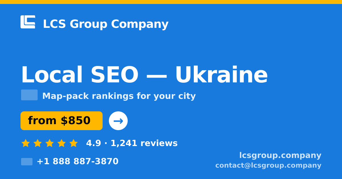 Local SEO in Ukraine — from $850/mo, rated 4.9/5 by 1241 clients. LCS Group Company.