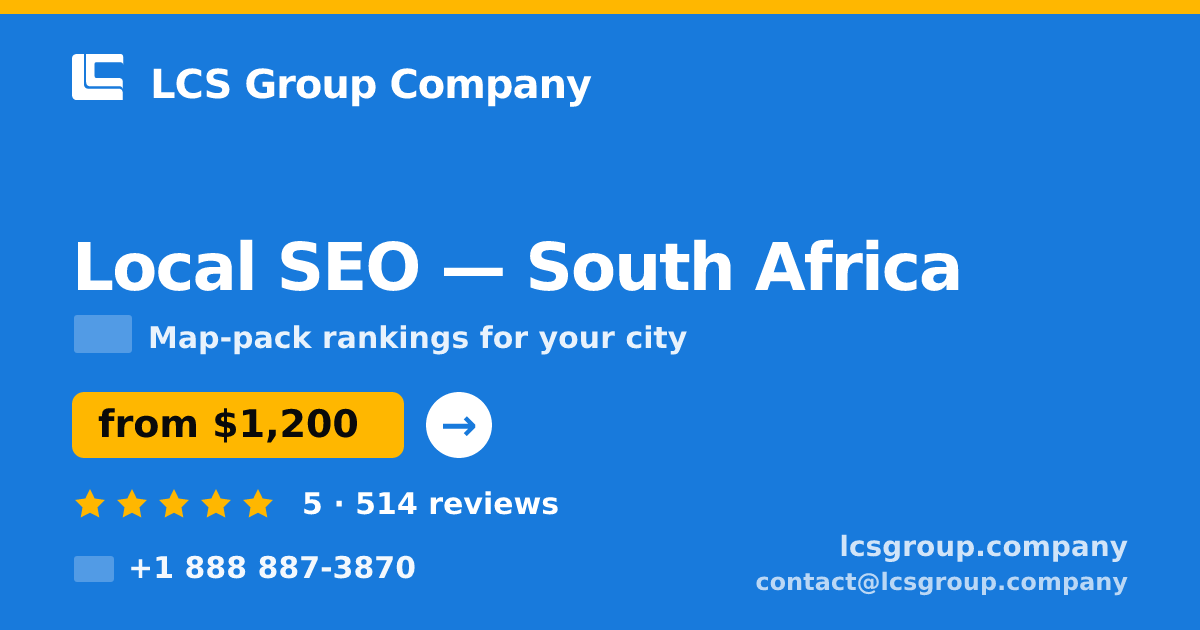 Local SEO in South Africa — from $1,200/mo, rated 5/5 by 514 clients. LCS Group Company.