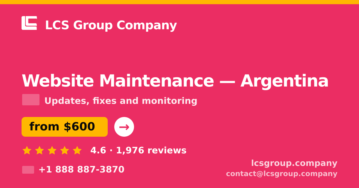 Website Maintenance in Argentina — from $600/mo, rated 4.6/5 by 1976 clients. LCS Group Company.