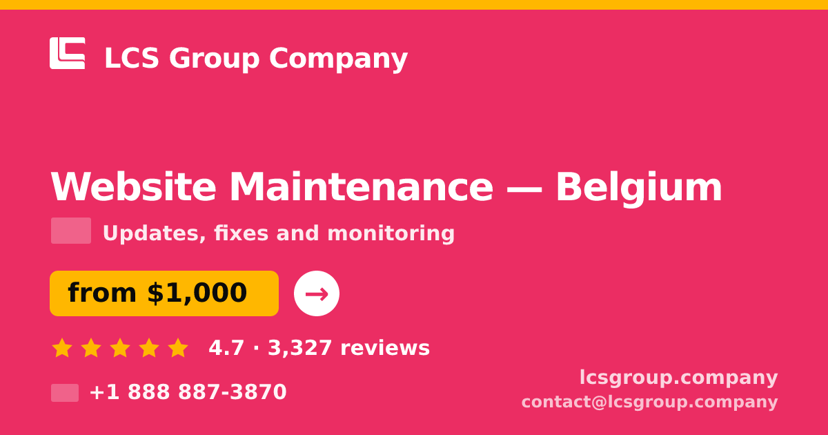 Website Maintenance in Belgium — from $1,000/mo, rated 4.7/5 by 3327 clients. LCS Group Company.