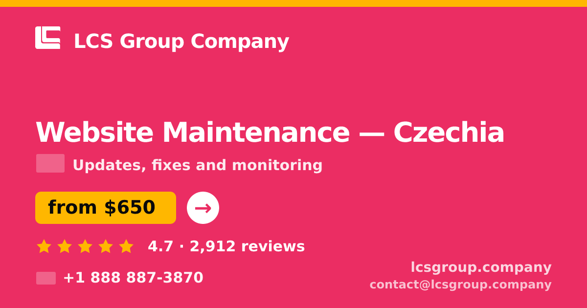 Website Maintenance in Czechia — from $650/mo, rated 4.7/5 by 2912 clients. LCS Group Company.