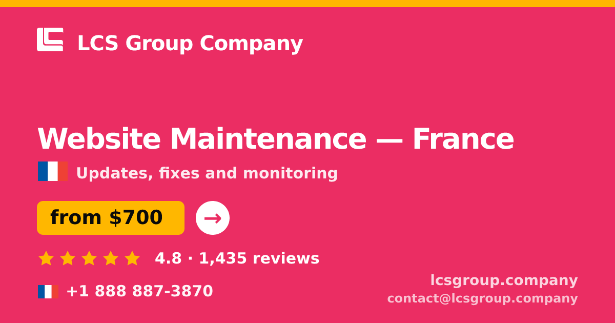 Website Maintenance in France — from $700/mo, rated 4.8/5 by 1435 clients. LCS Group Company.