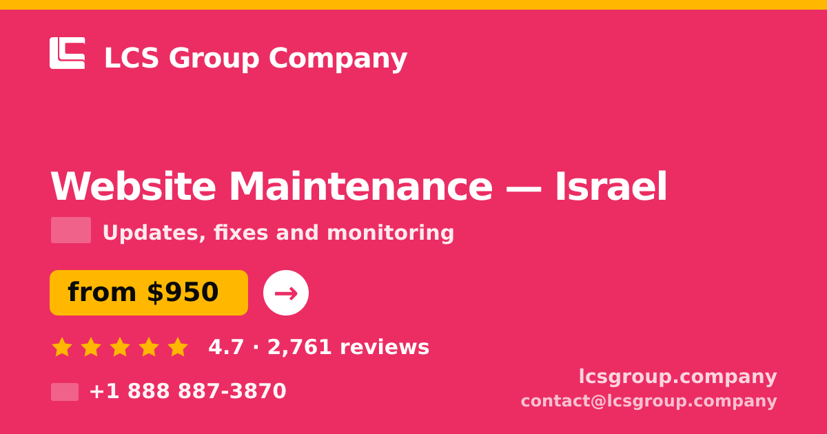 Website Maintenance in Israel — from $950/mo, rated 4.7/5 by 2761 clients. LCS Group Company.