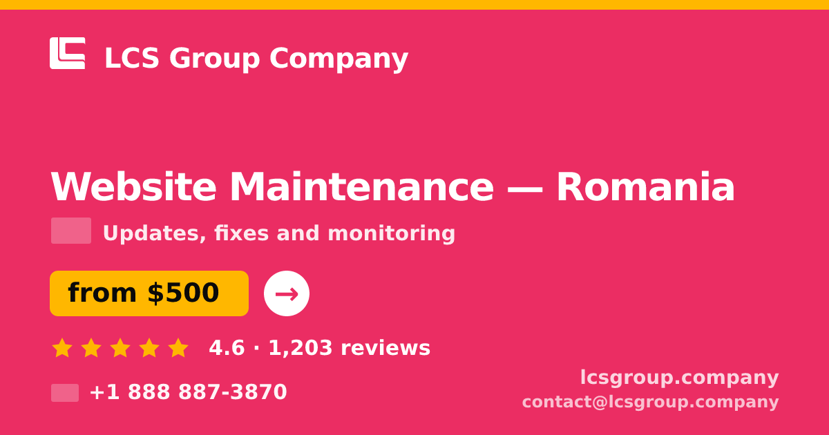 Website Maintenance in Romania — from $500/mo, rated 4.6/5 by 1203 clients. LCS Group Company.
