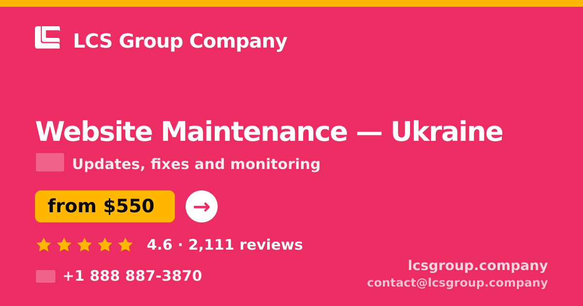 Website Maintenance in Ukraine — from $550/mo, rated 4.6/5 by 2111 clients. LCS Group Company.