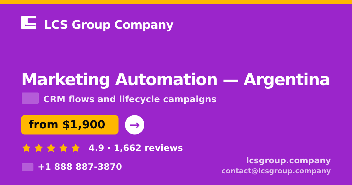 Marketing Automation in Argentina — from $1,900/mo, rated 4.9/5 by 1662 clients. LCS Group Company.
