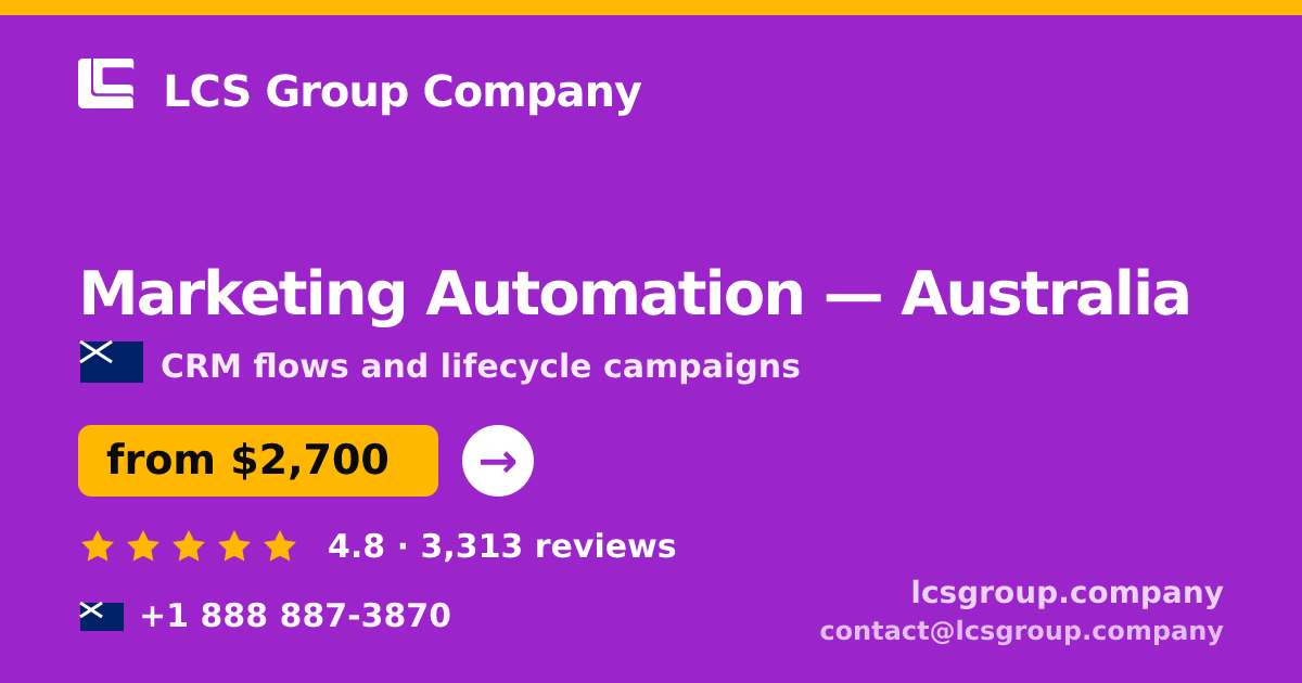 Marketing Automation in Australia — from $2,700/mo, rated 4.8/5 by 3313 clients. LCS Group Company.