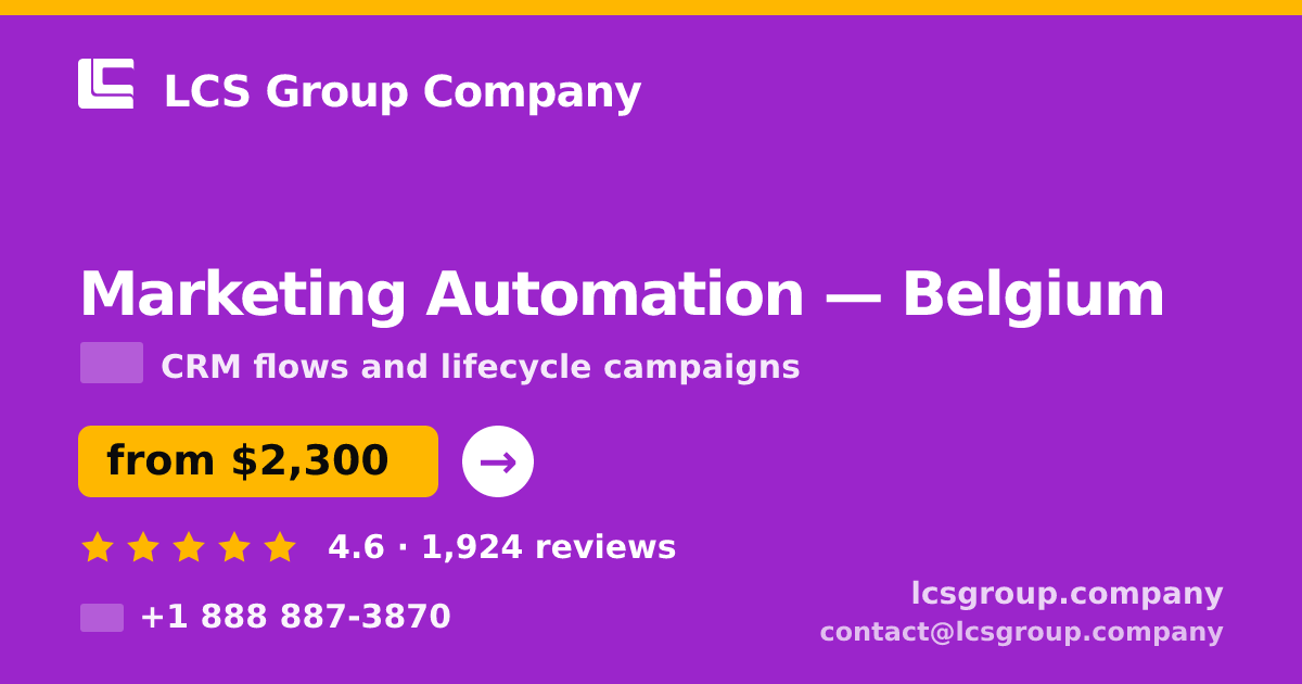 Marketing Automation in Brussels — from $2,700/mo, rated 4.6/5 by 3141 clients. LCS Group Company.