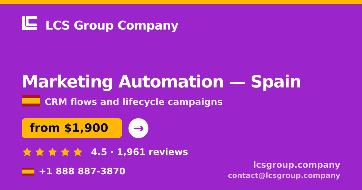 Marketing Automation in Spain — from $1,900/mo, rated 4.5/5 by 1961 clients. LCS Group Company.