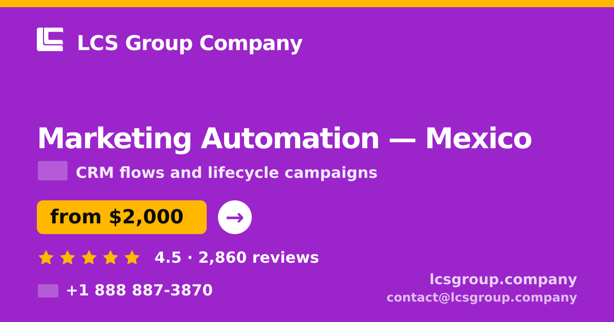 Marketing Automation in Monterrey — from $1,600/mo, rated 4.8/5 by 1402 clients. LCS Group Company.