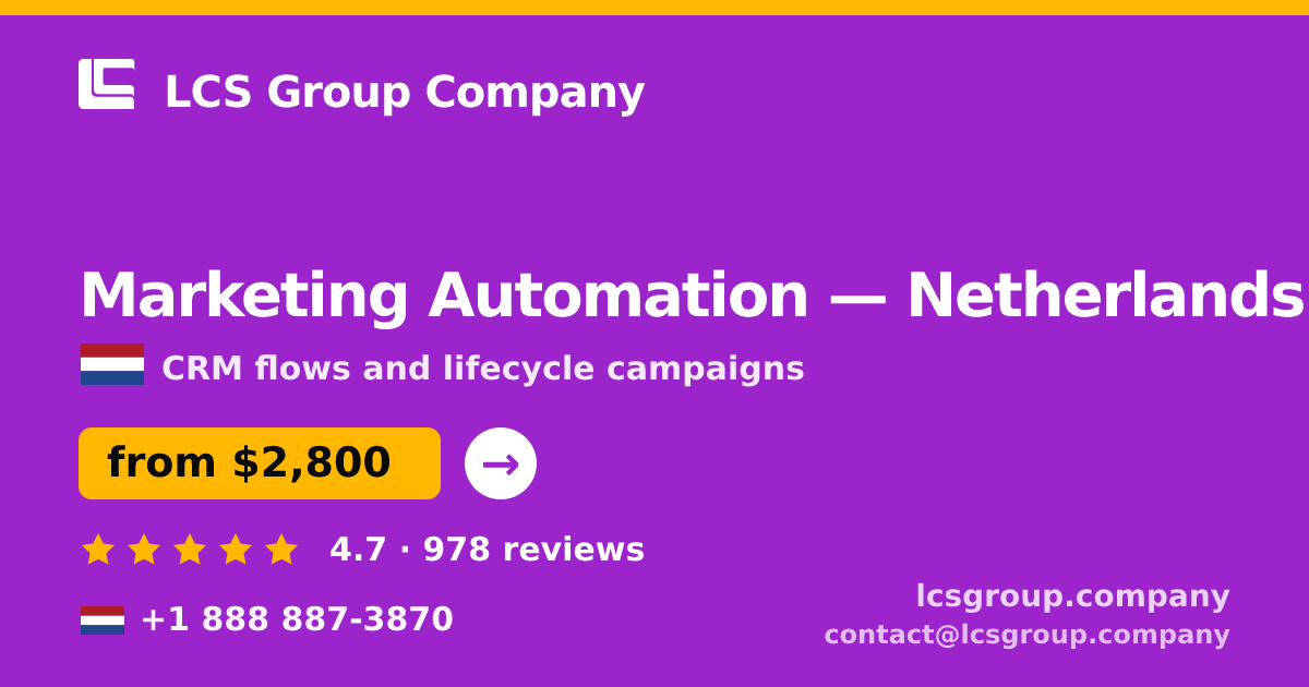 Marketing Automation in Netherlands — from $2,800/mo, rated 4.7/5 by 978 clients. LCS Group Company.