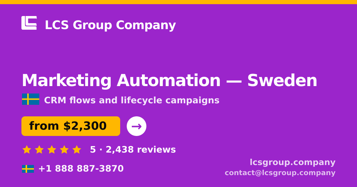 Marketing Automation in Sweden — from $2,300/mo, rated 5/5 by 2438 clients. LCS Group Company.