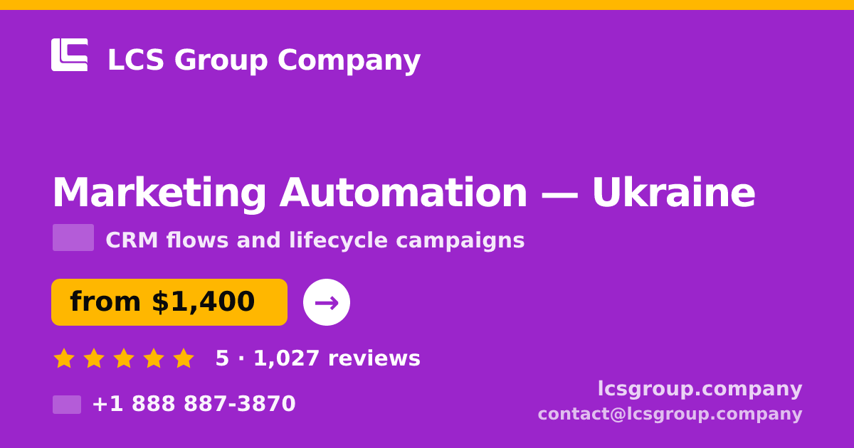 Marketing Automation in Ukraine — from $1,400/mo, rated 5/5 by 1027 clients. LCS Group Company.
