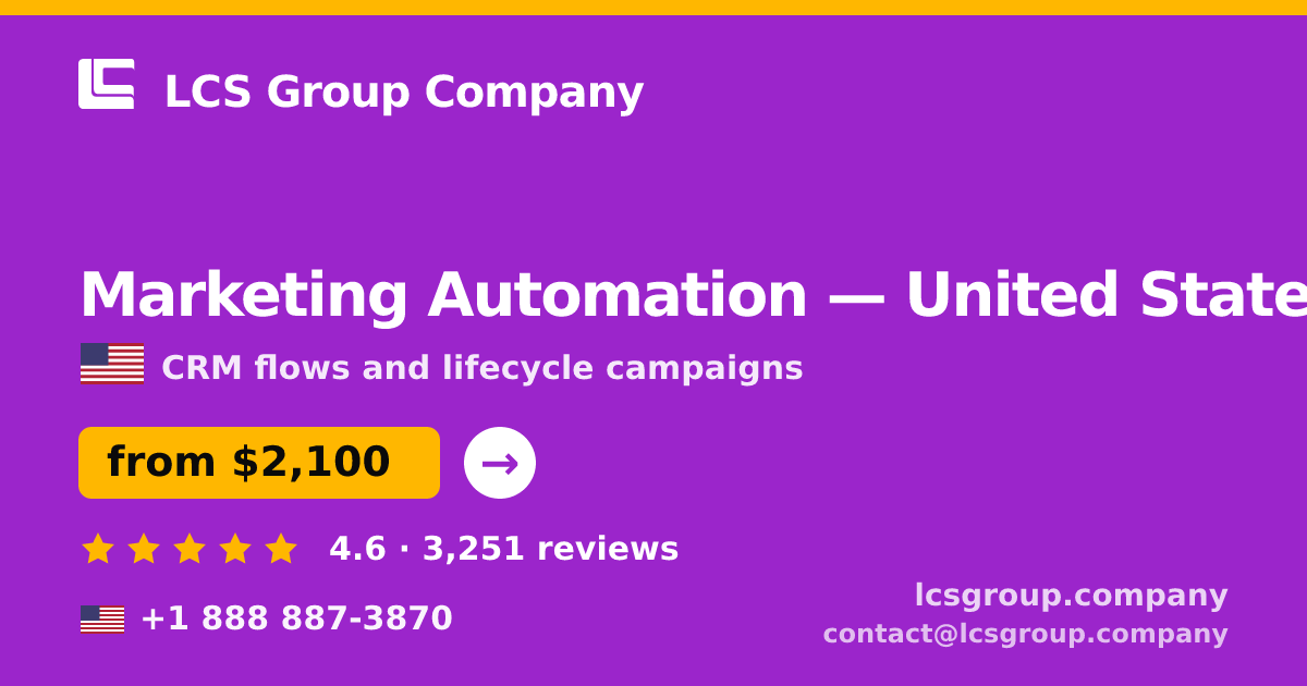 Marketing Automation in United States — from $2,100/mo, rated 4.6/5 by 3251 clients. LCS Group Company.