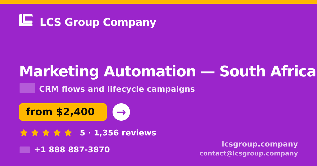 Marketing Automation in South Africa — from $2,400/mo, rated 5/5 by 1356 clients. LCS Group Company.