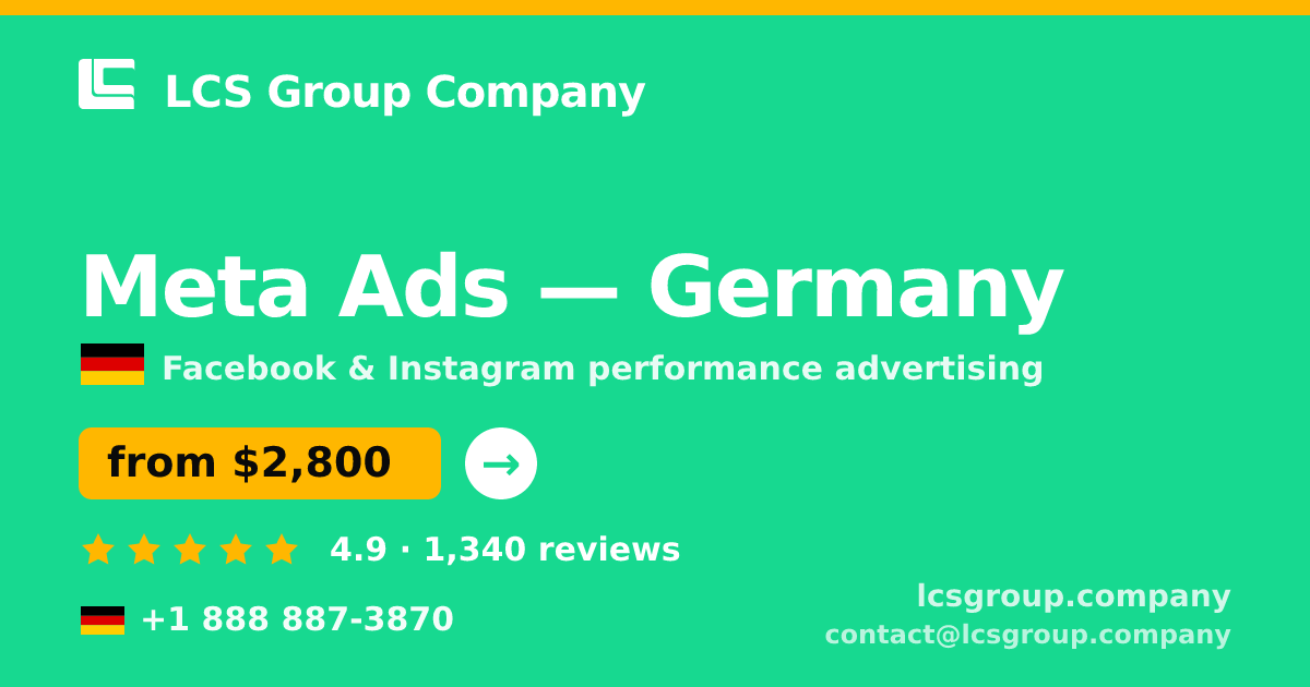 Meta Ads in Germany — from $2,800/mo, rated 4.9/5 by 1340 clients. LCS Group Company.