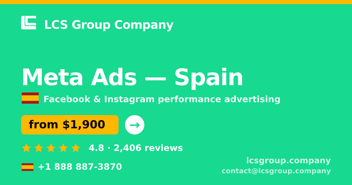 Meta Ads in Barcelona — from $2,100/mo, rated 4.6/5 by 2062 clients. LCS Group Company.