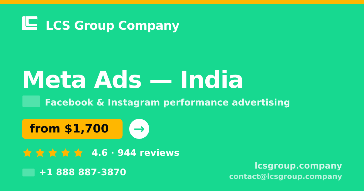 Meta Ads in India — from $1,700/mo, rated 4.6/5 by 944 clients. LCS Group Company.