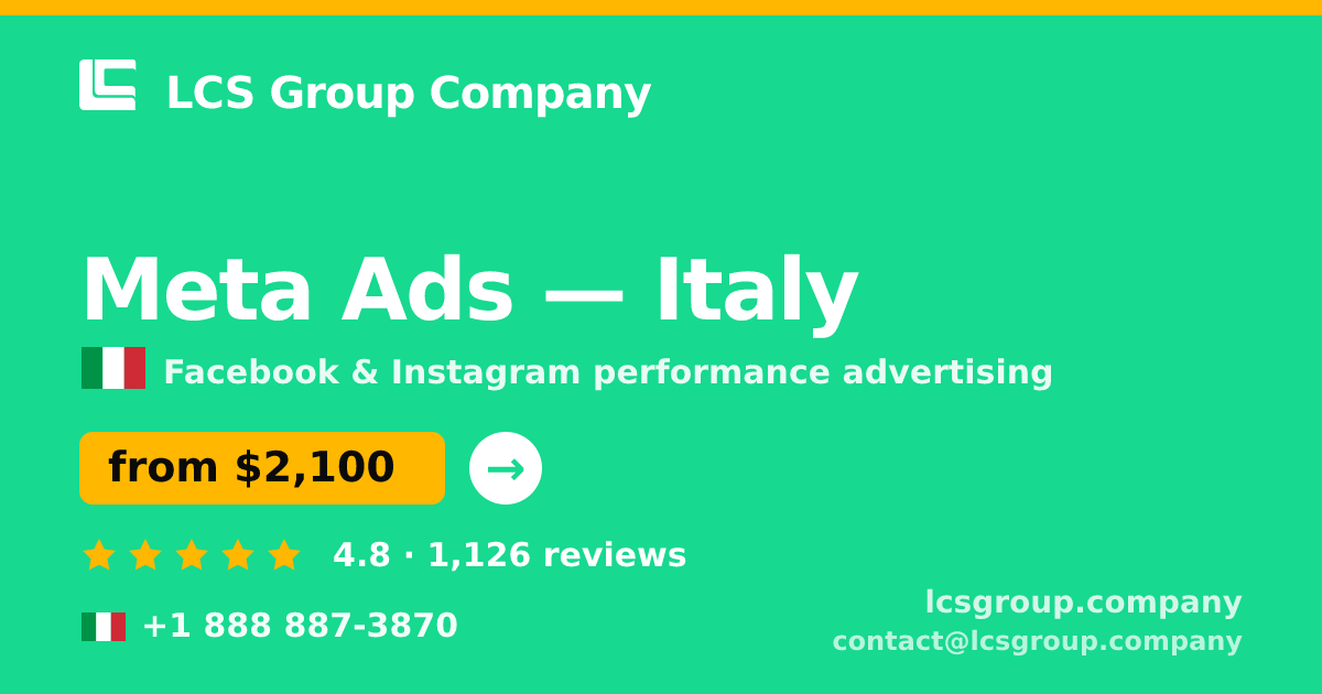 Meta Ads in Italy — from $2,100/mo, rated 4.8/5 by 1126 clients. LCS Group Company.